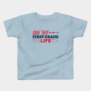 Livin' That First Grade Life Kids T-Shirt